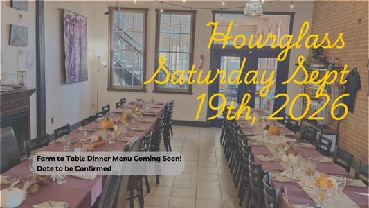Farm to Table Dinner - Saturday Sept 19th (date to be confirmed) at Hourglass Cafe, Perth 5-8pm